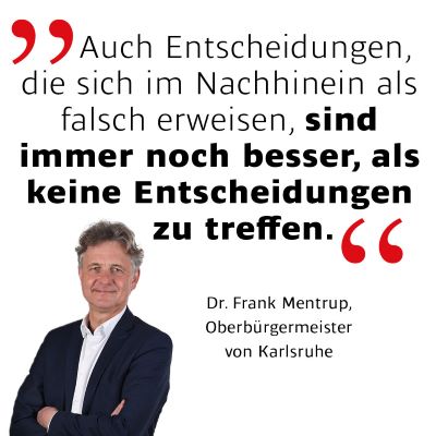 Zitat Oberbürgermeister Frank Mentrup Karlsruhe